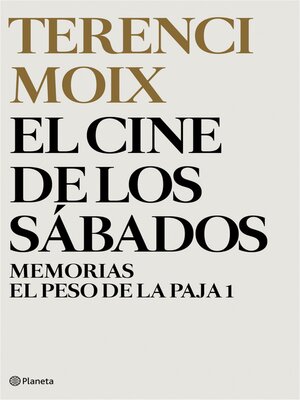 cover image of El cine de los sábados (Memorias. El Peso de la Paja 1)